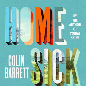 Homesickness by Colin Barrett